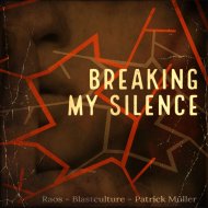 Raos & Blastculture - Breaking My Silence