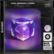 D4ZX & EUPHONZ & GTEDM - Deja Vu