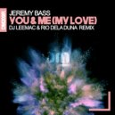 Jeremy Bass & DJ LeeMac & Rio Dela Duna - You & Me (My Love)