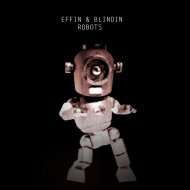 Effin & Blindin - Robots