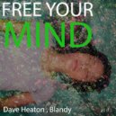 Dave Heaton, Blandy - Free Your Mind (Radio Mix)