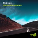 Essiuah - Destination Unknown (Original Mix)