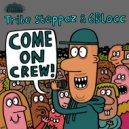 Tribe Steppaz & 6Blocc - Come On Crew! (Original Mix)
