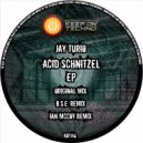 Jay Turio - Acid Schnitzel (B.S.E Remix)
