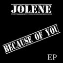 Jolene - Because Of You