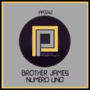 Brother James - Numero Uno