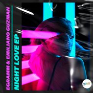 Egramm & Emiliano Guzman - We Can\'t Love