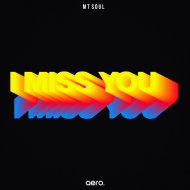 MT SOUL - I Miss You