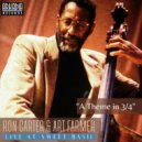 Ron Carter & Art Farmer & Cedar Walton & Billy Higgins - A Theme In 3/4 (feat. Cedar Walton & Billy Higgins)