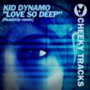 Kid Dynamo - Love So Deep (HeadzUp Remix)