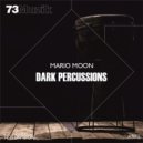 Mario Moon (ES) - Dark Percussions (Original Mix)