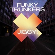 Funky Trunkers - Feel So High