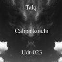 Caliph Koichi - Drum Talq (Original Mix)