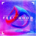 Rene Rodrigezz, Stupid Goldfish - Feel Good (Original Mix)
