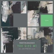 Martin Badder - You Give Me