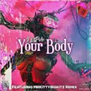 Dj Pulse (USA) - Your Body (MrKittyBiskitz Remix)
