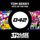 Tom Berry - Hits In The Mix (Original Mix)