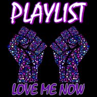 PLAYLIST - Love Me Now