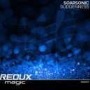 Soarsonic - Suddenness (Original Mix)