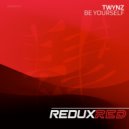 TwynZ - Be Yourself