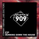 Stanny Abram, Lab Doctors - Burning Down The House (Extended Mix)