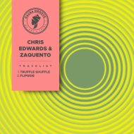 Chris Edwards & Zaquento - Truffle Shuffle