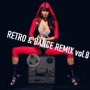 T o l l - RETRO & DANCE REMIX vol.8 @ 2022 ()