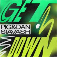 Pig&Dan, Siavash - Get Down