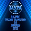 Djs Vibe - Session Trance Mix 01 (January 2023)
