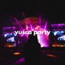 Yusca - Party 48 ()
