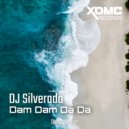 DJ Silverado - Dam Dam Da Da (Original Mix)