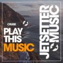 Play This! Muzik - Cruise (Original Mix)