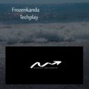 Frozenkanda - Techplay (Original Mix)