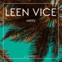 Leen Vice - Satisfy (Original Mix)