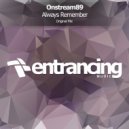 Onstream89 - Always Remember (Original Mix)