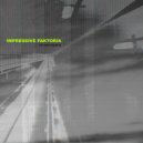 IMPRESSIVE FAKTORIA - Interference X (Original Mix)