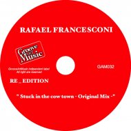 Rafael Francesconi - Stuck In The Cow Town