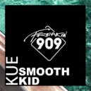 Kue - Smooth Kid
