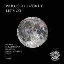 White Cat Project - Let\'s Go (M. Rodriguez Remix)