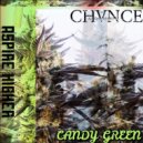 Chvncethealchemist - Candy Green (Original Mix)