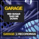 Red Sugar - Take Me Down