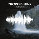 Druggers - Chopped Funk
