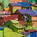 DJ Moy & Funk O'ya - Destinations Funk #21