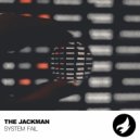 The JacKMan - System Fail (Original Mix)