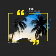 Chill Beats Music - Sub Paradise