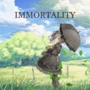 47TXYO - IMMORTALITY ()