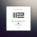Igor Pumphonia - Best Vocal Music Part 5 (Promo Mix)