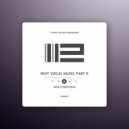 Igor Pumphonia - Best Vocal Music Part 6 (Promo Mix)