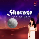 Sharaze - Life on Mars