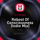 DJ Andjey - Reboot Of Consciousness (Indie Mix)